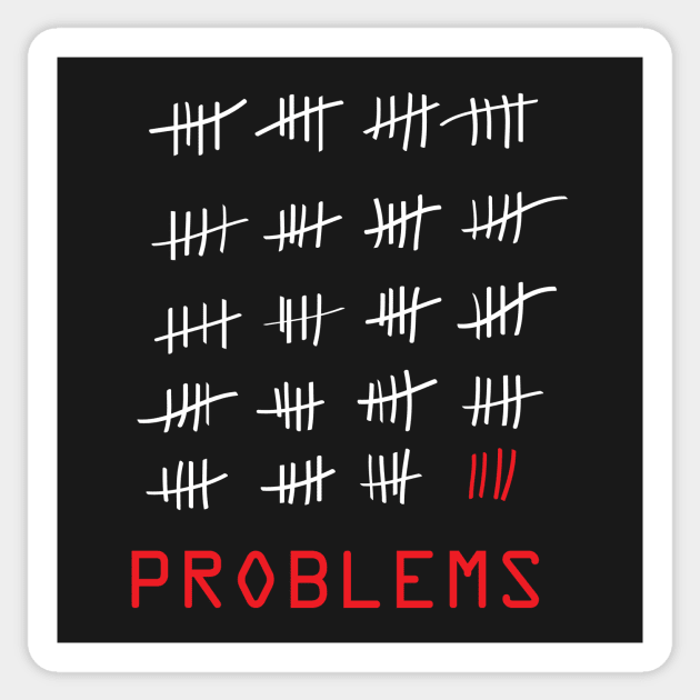 99 Problems - Black Sticker by Cepea